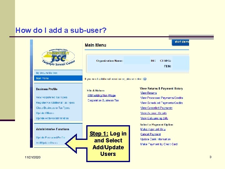 How do I add a sub-user? 11/21/2020 Step 1: Log in and Select Add/Update