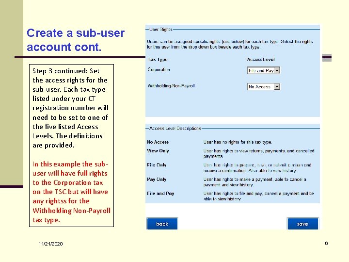 Create a sub-user account cont. Step 3 continued: Set the access rights for the