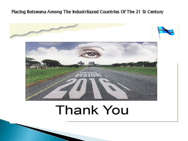 Placing Botswana Among The Industrliazed Countries Of The 21 St Century 