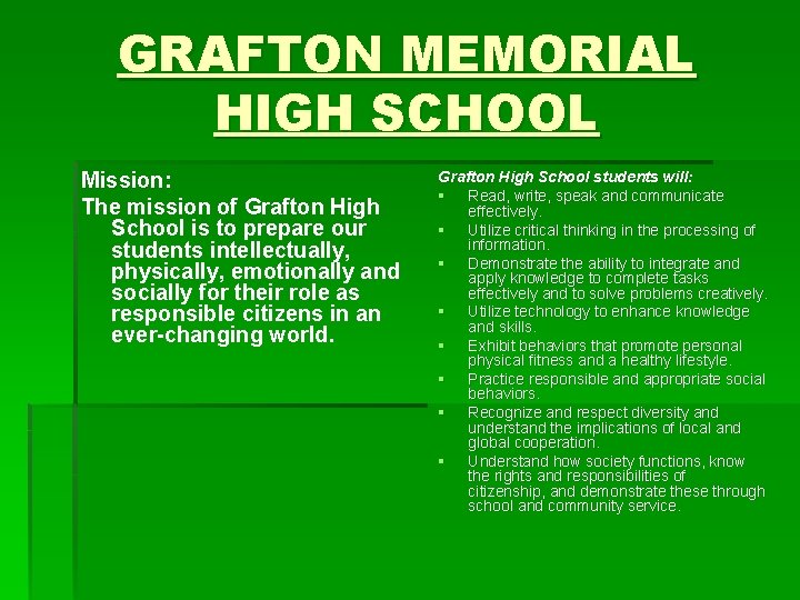 GRAFTON MEMORIAL HIGH SCHOOL Mission: The mission of Grafton High School is to prepare