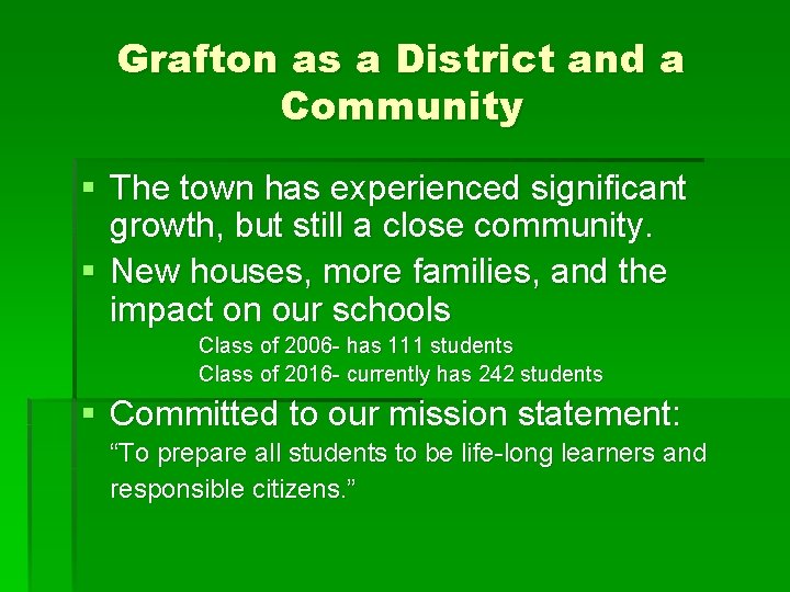 Grafton as a District and a Community § The town has experienced significant growth,