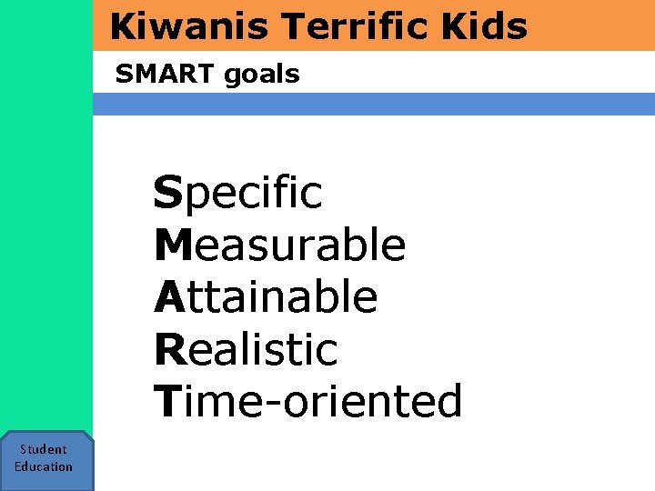 Kiwanis Terrific Kids SMART goals Specific Measurable Attainable Realistic Time-oriented Student Education 