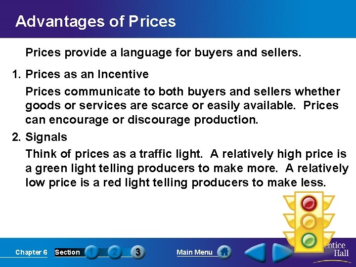 Advantages of Prices provide a language for buyers and sellers. 1. Prices as an