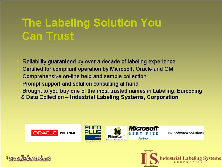 The Labeling Solution You Can Trust • Reliability guaranteed by over a decade of