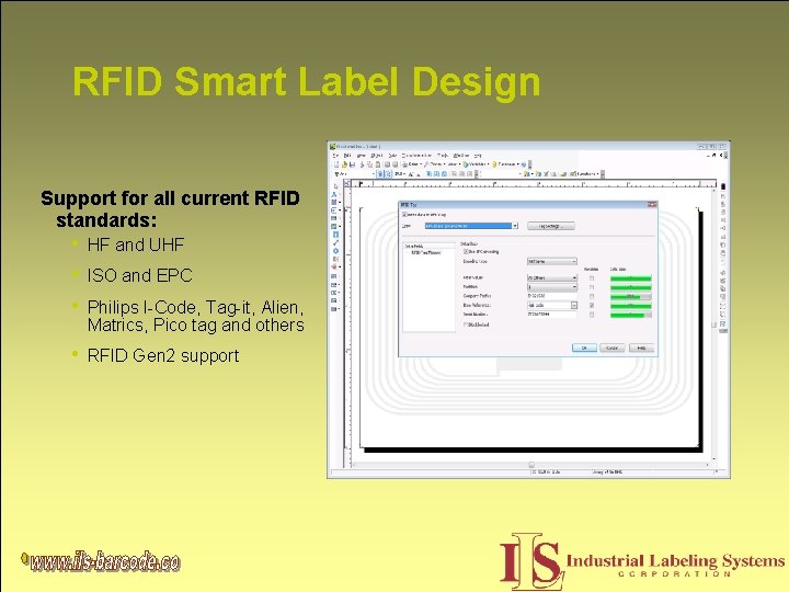 RFID Smart Label Design Support for all current RFID standards: • HF and UHF