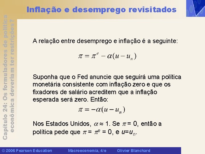 Capítulo 24: Os formuladores de política econômica deveriam ter restrições? Inflação e desemprego revisitados