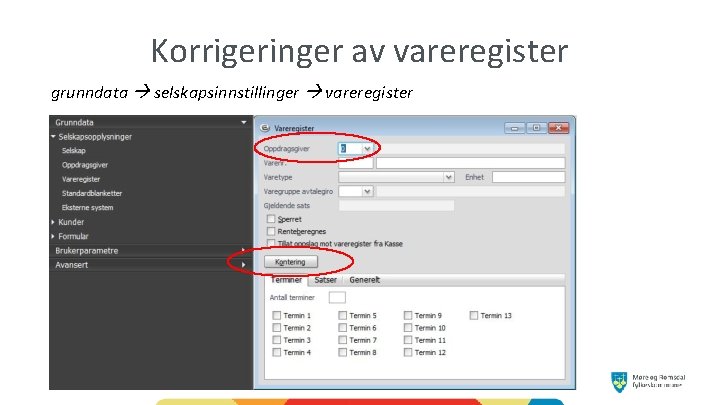 Korrigeringer av vareregister grunndata selskapsinnstillinger vareregister 