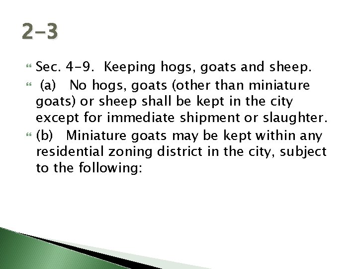 2 -3 Sec. 4 -9. Keeping hogs, goats and sheep. (a) No hogs, goats