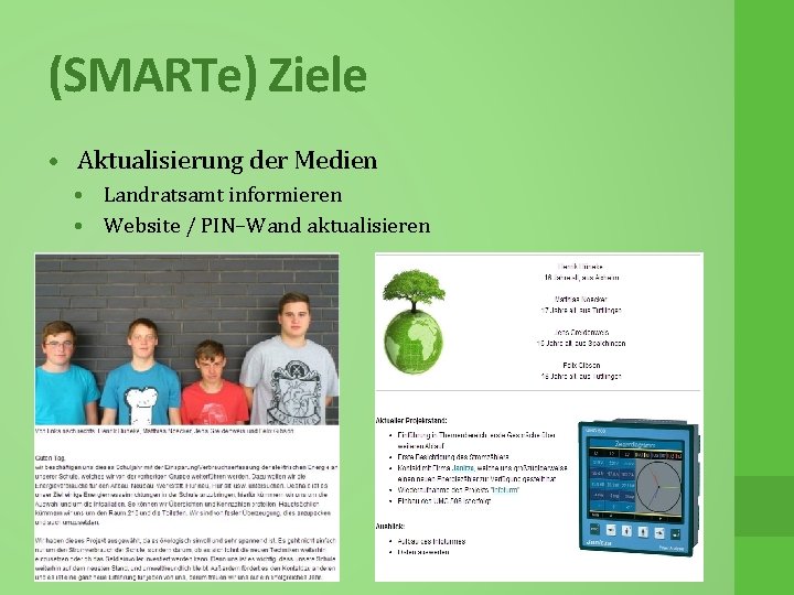 (SMARTe) Ziele • Aktualisierung der Medien • Landratsamt informieren • Website / PIN–Wand aktualisieren