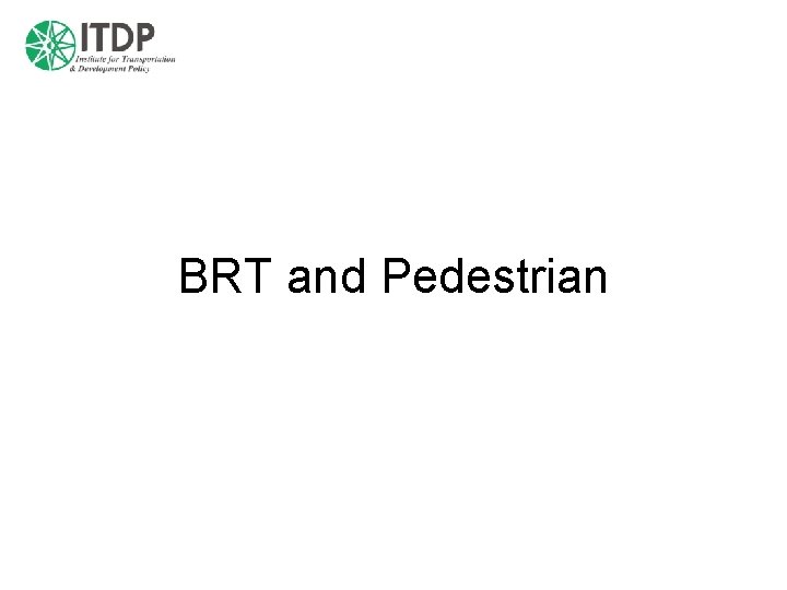 BRT and Pedestrian 