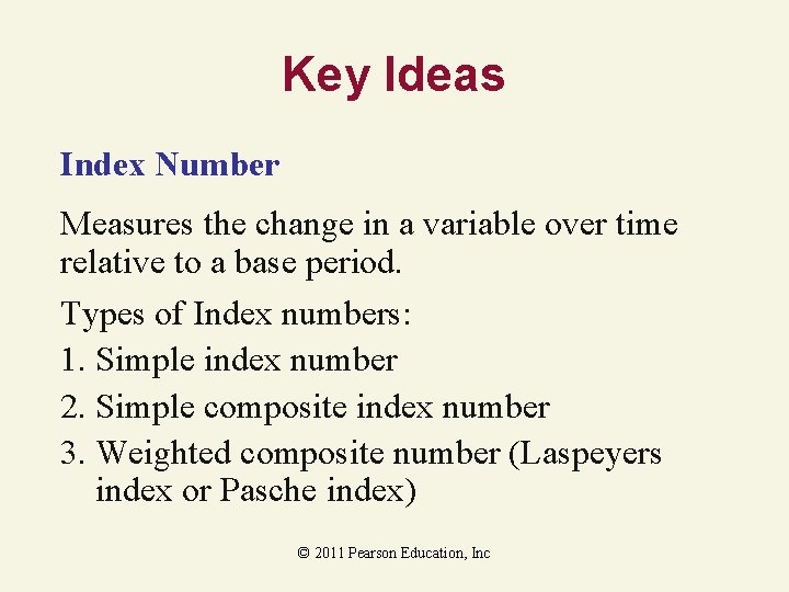 Key Ideas Index Number Measures the change in a variable over time relative to