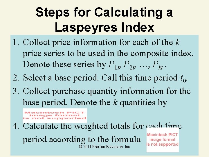Steps for Calculating a Laspeyres Index 1. Collect price information for each of the