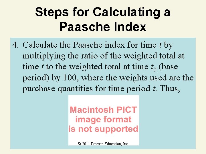 Steps for Calculating a Paasche Index 4. Calculate the Paasche index for time t