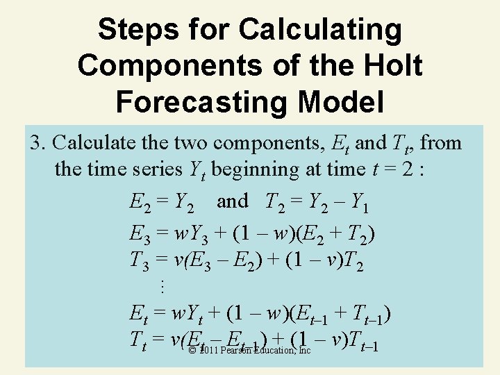 Steps for Calculating Components of the Holt Forecasting Model … 3. Calculate the two