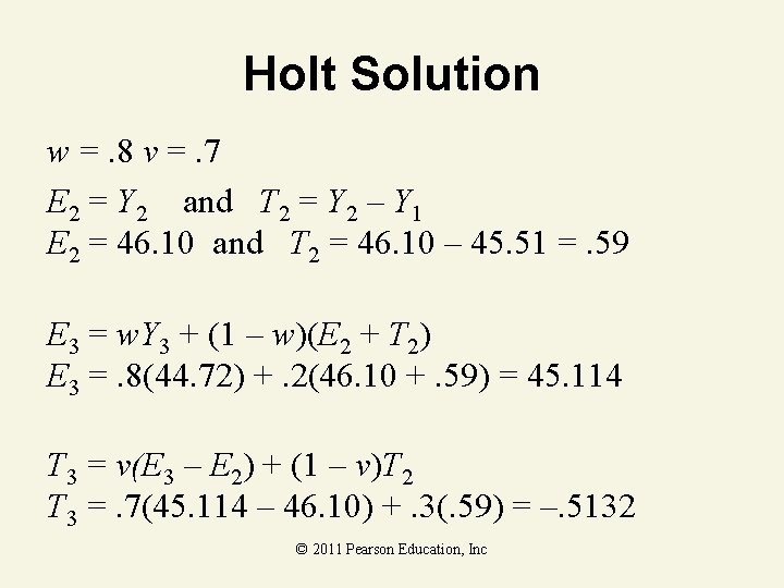 Holt Solution w =. 8 v =. 7 E 2 = Y 2 and