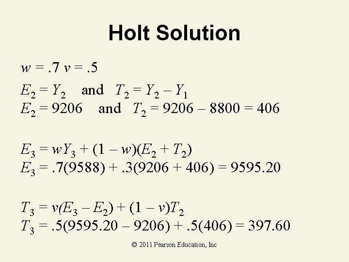 Holt Solution w =. 7 v =. 5 E 2 = Y 2 and