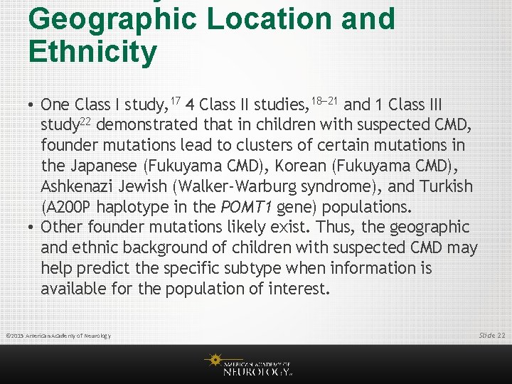 Geographic Location and Ethnicity • One Class I study, 17 4 Class II studies,