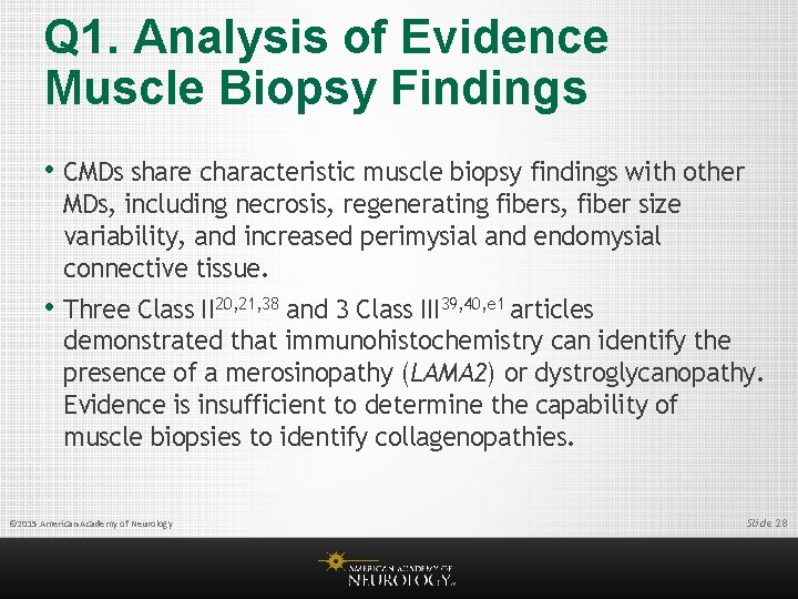 Q 1. Analysis of Evidence Muscle Biopsy Findings • CMDs share characteristic muscle biopsy