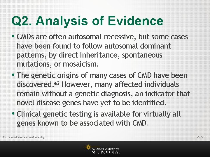 Q 2. Analysis of Evidence • CMDs are often autosomal recessive, but some cases