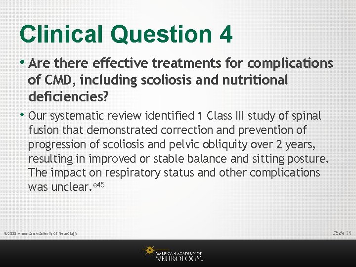Clinical Question 4 • Are there effective treatments for complications of CMD, including scoliosis