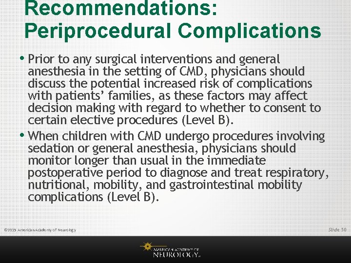 Recommendations: Periprocedural Complications • Prior to any surgical interventions and general anesthesia in the