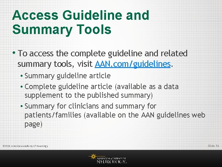 Access Guideline and Summary Tools • To access the complete guideline and related summary