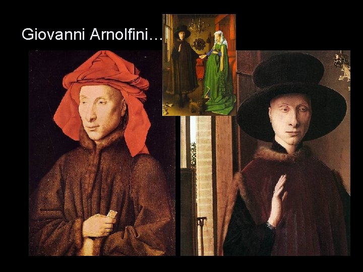 Giovanni Arnolfini… 