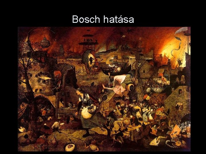 Bosch hatása 