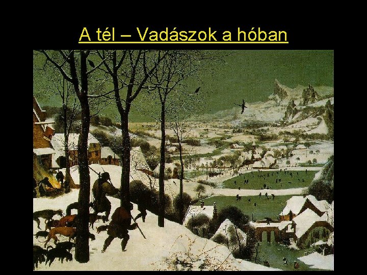 A tél – Vadászok a hóban 