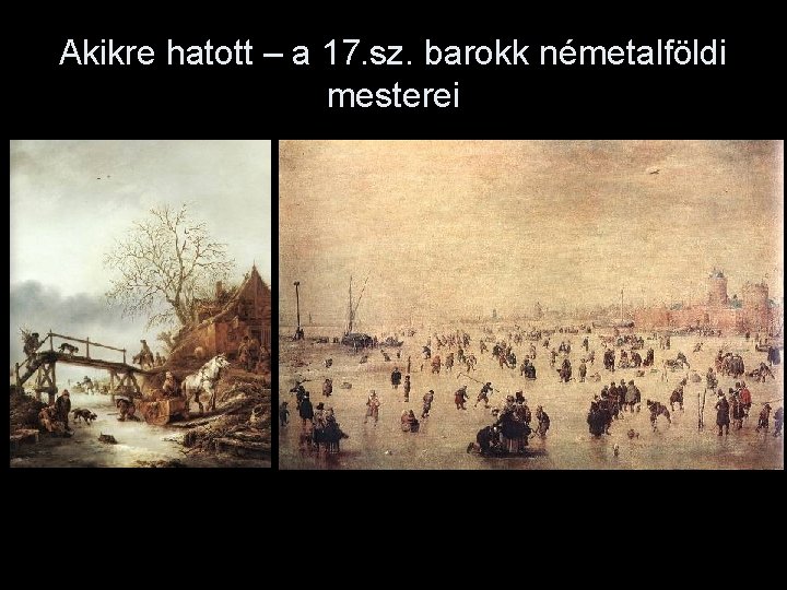 Akikre hatott – a 17. sz. barokk németalföldi mesterei 