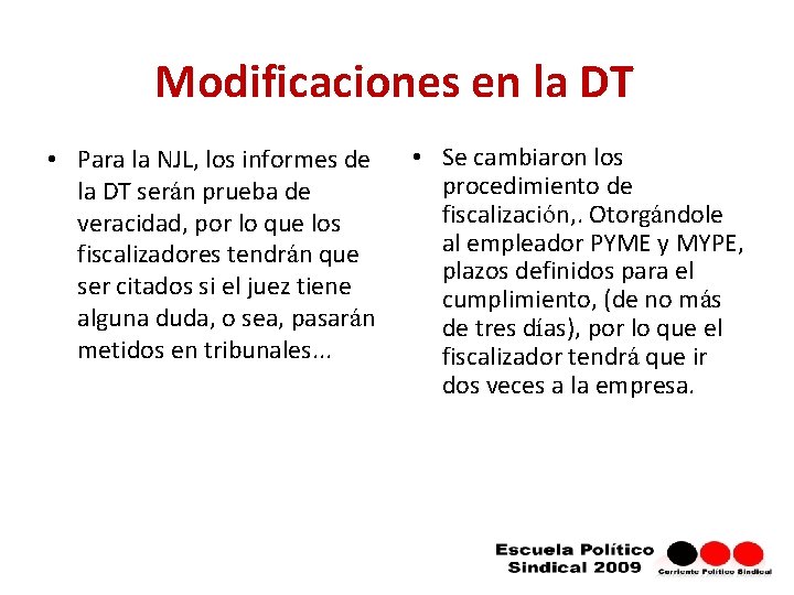Modificaciones en la DT • Para la NJL, los informes de la DT serán