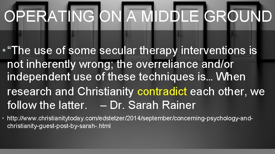 OPERATING ON A MIDDLE GROUND • “The use of some secular therapy interventions is