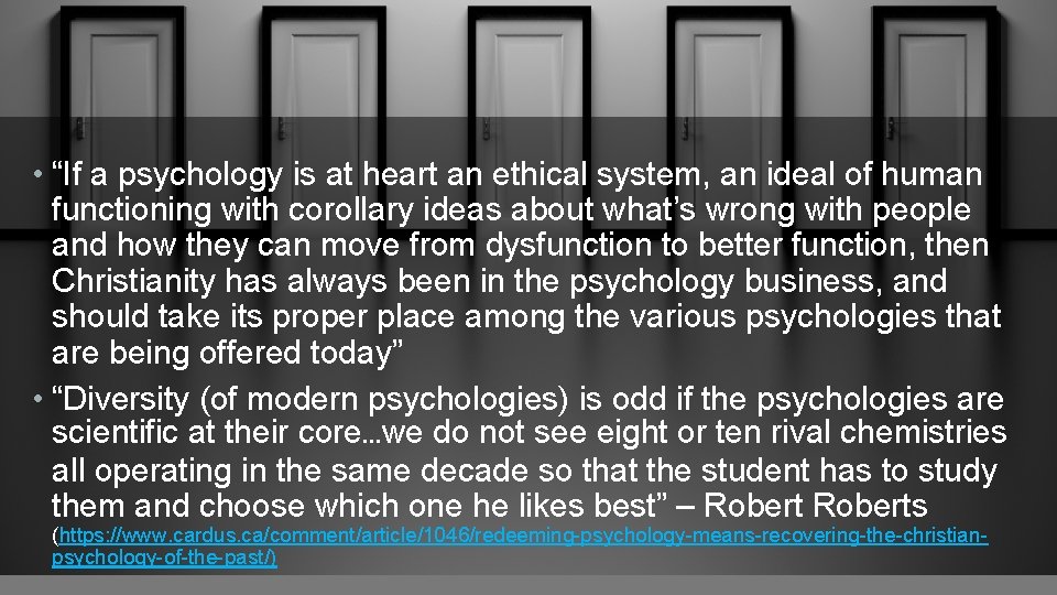  • “If a psychology is at heart an ethical system, an ideal of