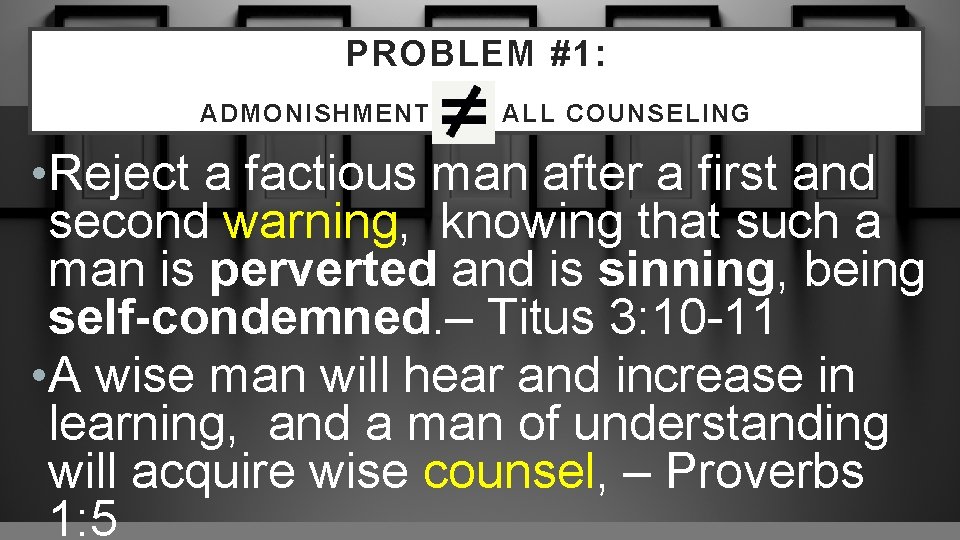 PROBLEM #1: PROBLEM #2: THE BEHAVIORISTIC FOCUS ADMONISHMENT ALL COUNSELING • Reject a factious