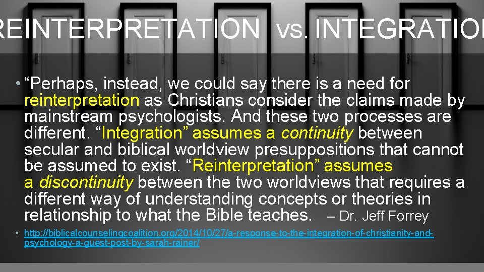 REINTERPRETATION VS. INTEGRATION • “Perhaps, instead, we could say there is a need for