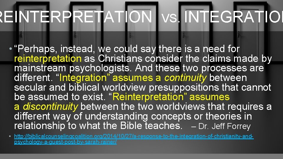 REINTERPRETATION VS. INTEGRATION • “Perhaps, instead, we could say there is a need for