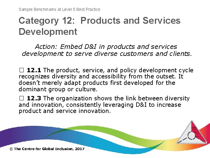 Sample Benchmarks at Level 5 Best Practice Category 12: Products and Services Development Action: