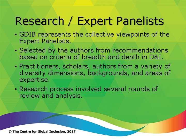 Research / Expert Panelists • GDIB represents the collective viewpoints of the Expert Panelists.