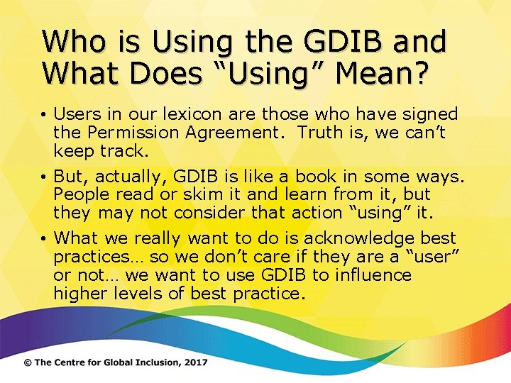 Who is Using the GDIB and What Does “Using” Mean? • Users in our