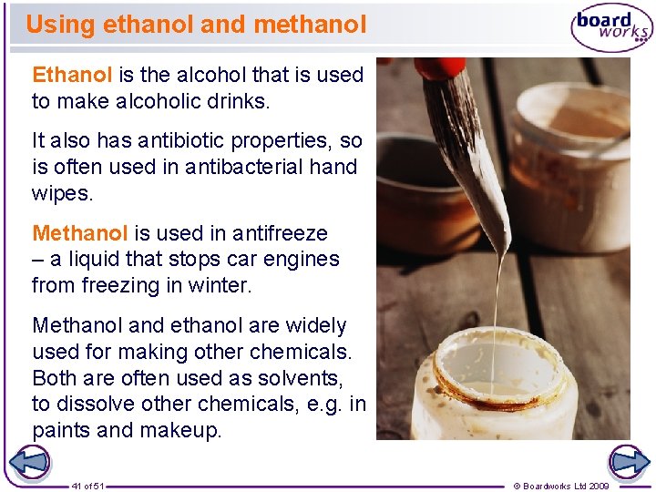 Using ethanol and methanol Ethanol is the alcohol that is used to make alcoholic