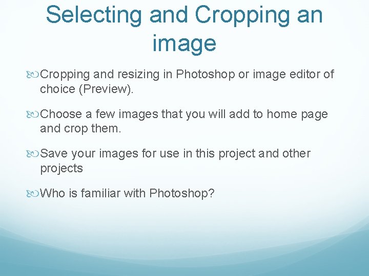 Selecting and Cropping an image Cropping and resizing in Photoshop or image editor of