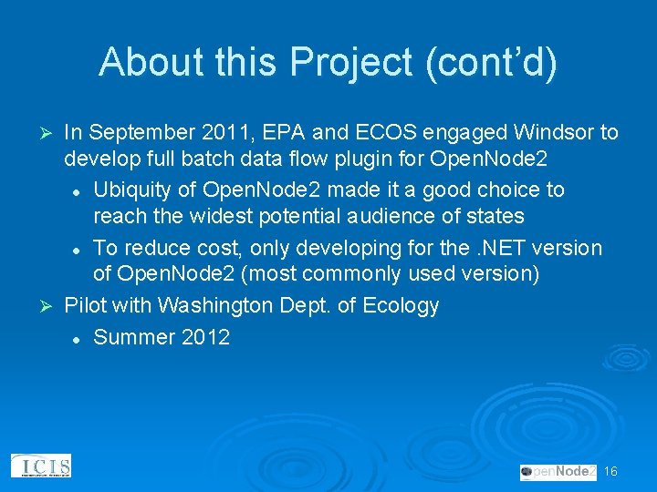 About this Project (cont’d) In September 2011, EPA and ECOS engaged Windsor to develop