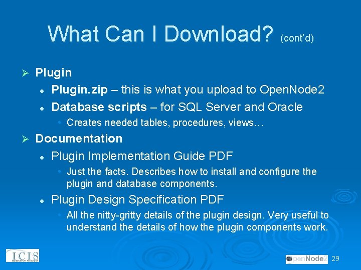 What Can I Download? (cont’d) Ø Plugin l Plugin. zip – this is what