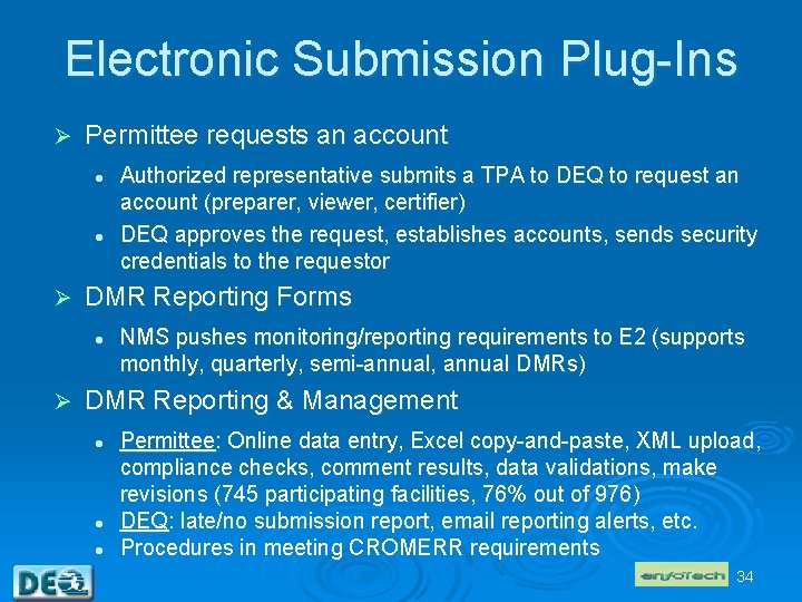 Electronic Submission Plug-Ins Ø Permittee requests an account l l Ø DMR Reporting Forms