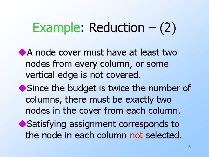 Example: Reduction – (2) u. A node cover must have at least two nodes