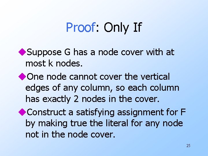 Proof: Only If u. Suppose G has a node cover with at most k