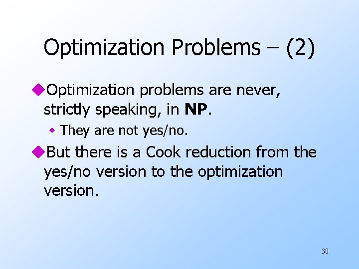 Optimization Problems – (2) u. Optimization problems are never, strictly speaking, in NP. w