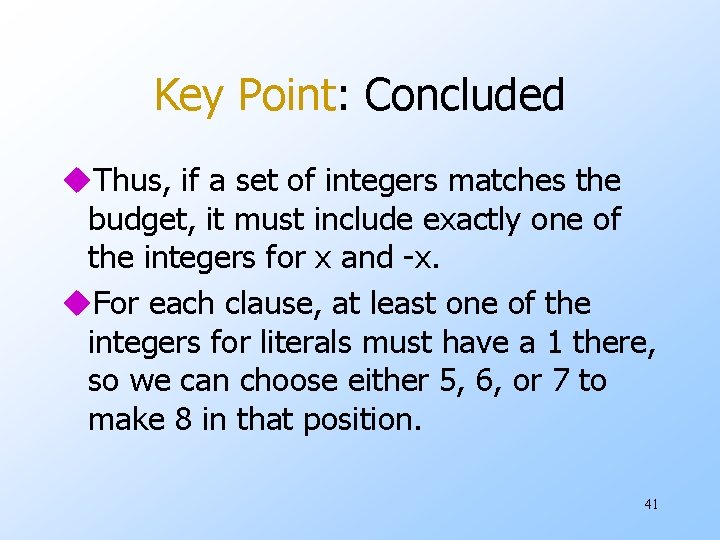 Key Point: Concluded u. Thus, if a set of integers matches the budget, it