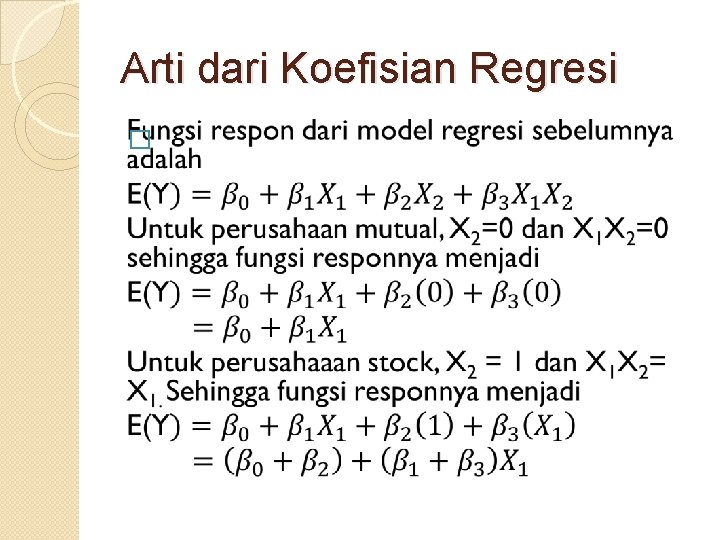 Arti dari Koefisian Regresi � 