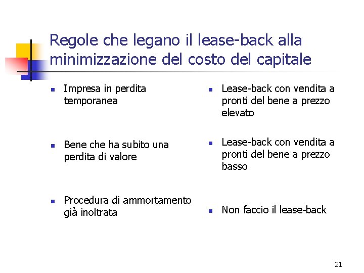 Regole che legano il lease-back alla minimizzazione del costo del capitale n n n